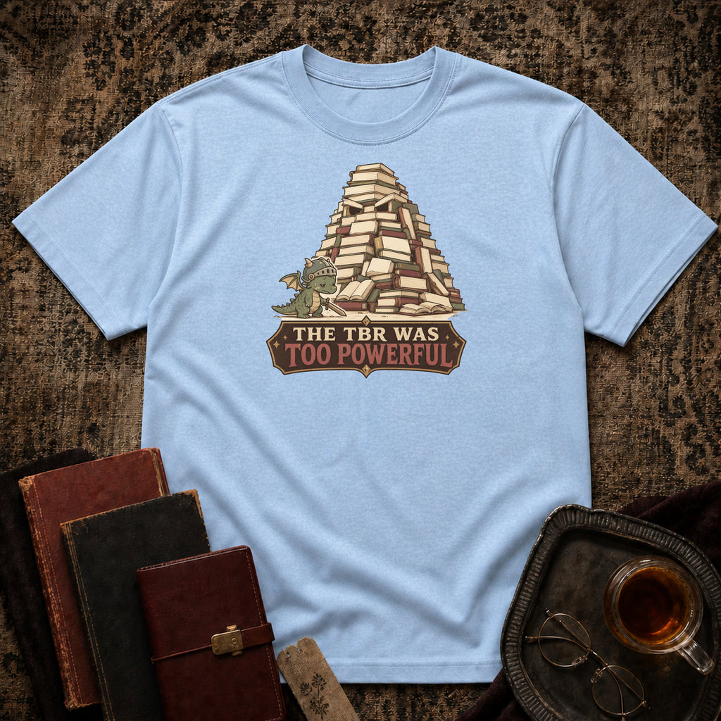 TBR Too Powerful T-shirt