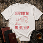 Overthinking my next read T-shirt