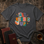 All Booked Up T-shirt