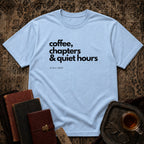 Coffee, Chapters & Quiet Hours T-shirt