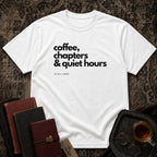 Coffee, Chapters & Quiet Hours T-shirt