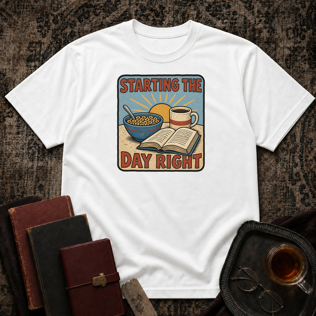 Starting the day right T-shirt