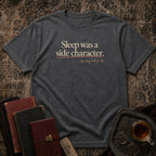 Sleep was a Side character T-shirt