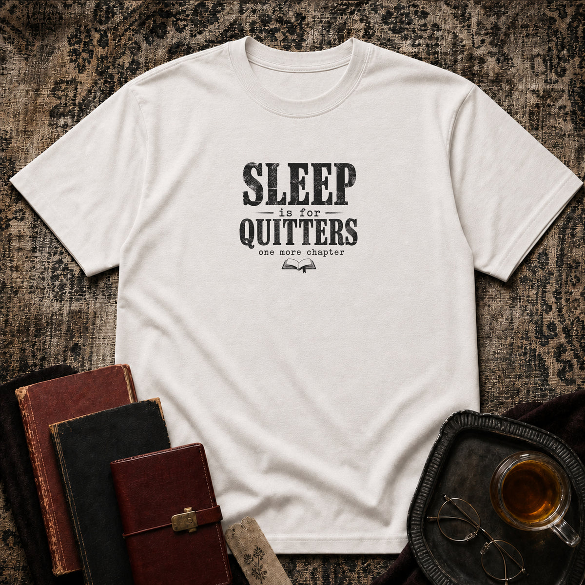 Sleep is for quitters T-shirt