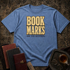 Bookmarks are for quitters T-shirt