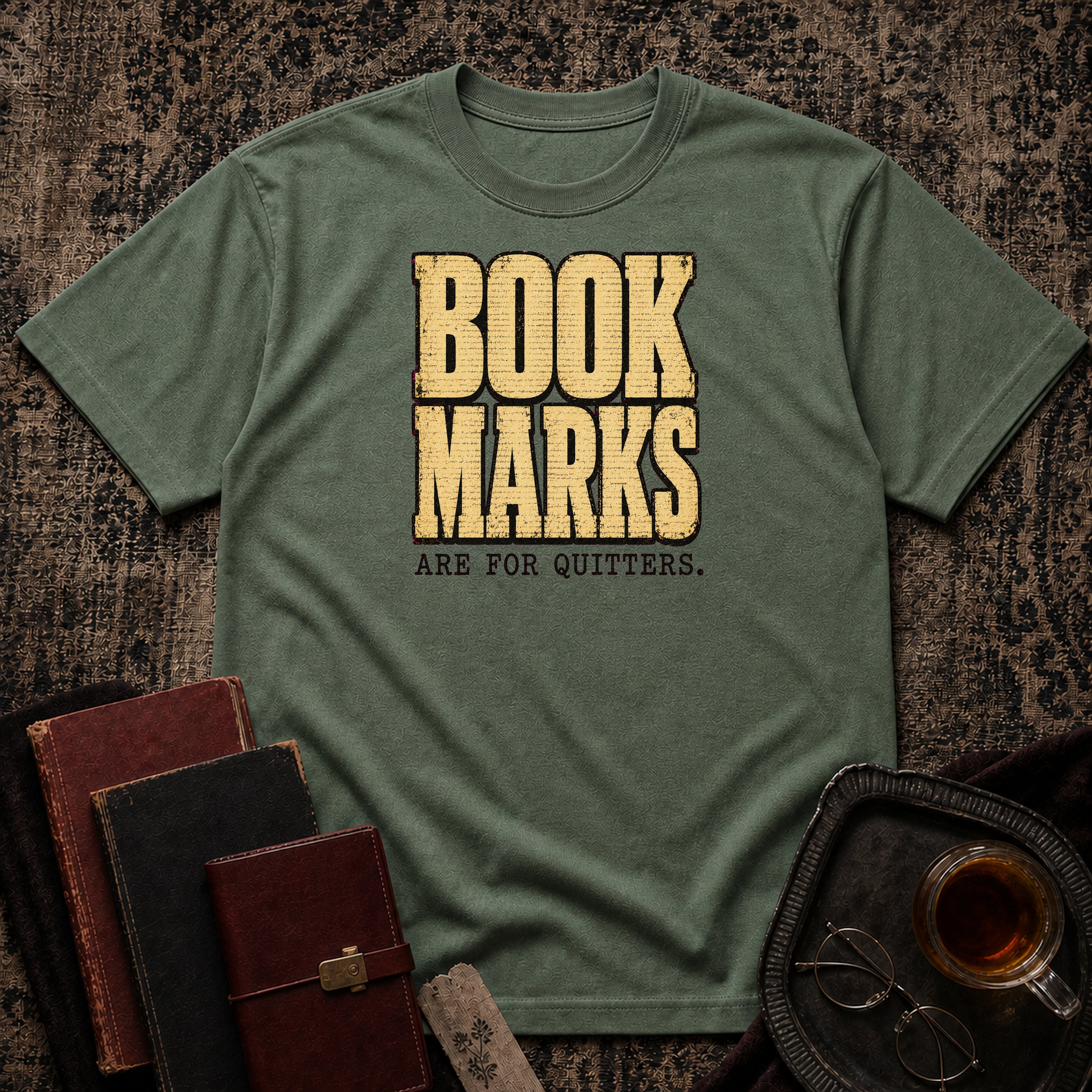 Bookmarks are for quitters T-shirt
