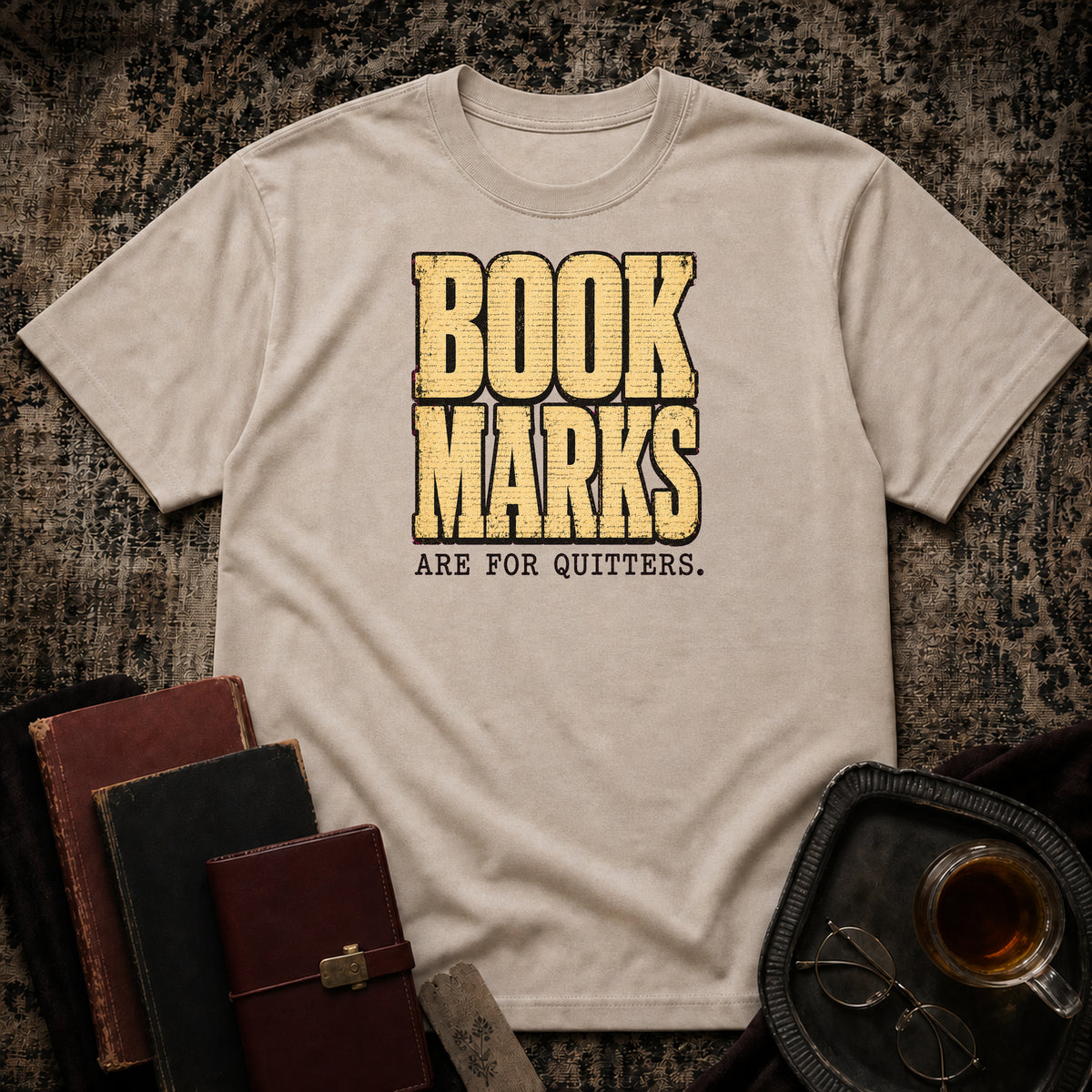 Bookmarks are for quitters T-shirt