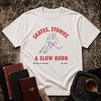 Skates, Stories & Slow Burn T-shirt