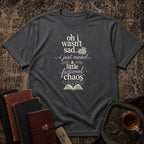 Oh i wasn't sad.. i just needed T-shirt