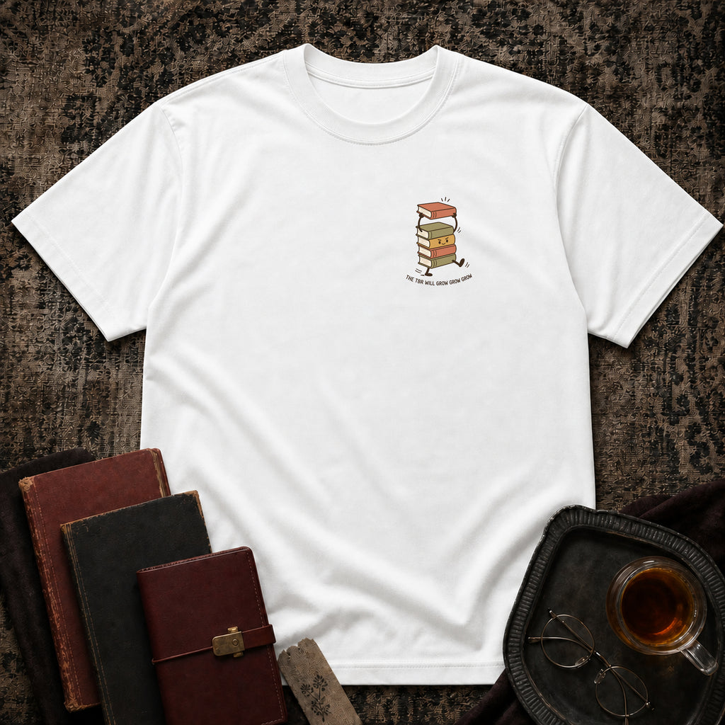 My TBR will grow T-shirt