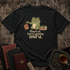 You are getting DNF'd T-shirt