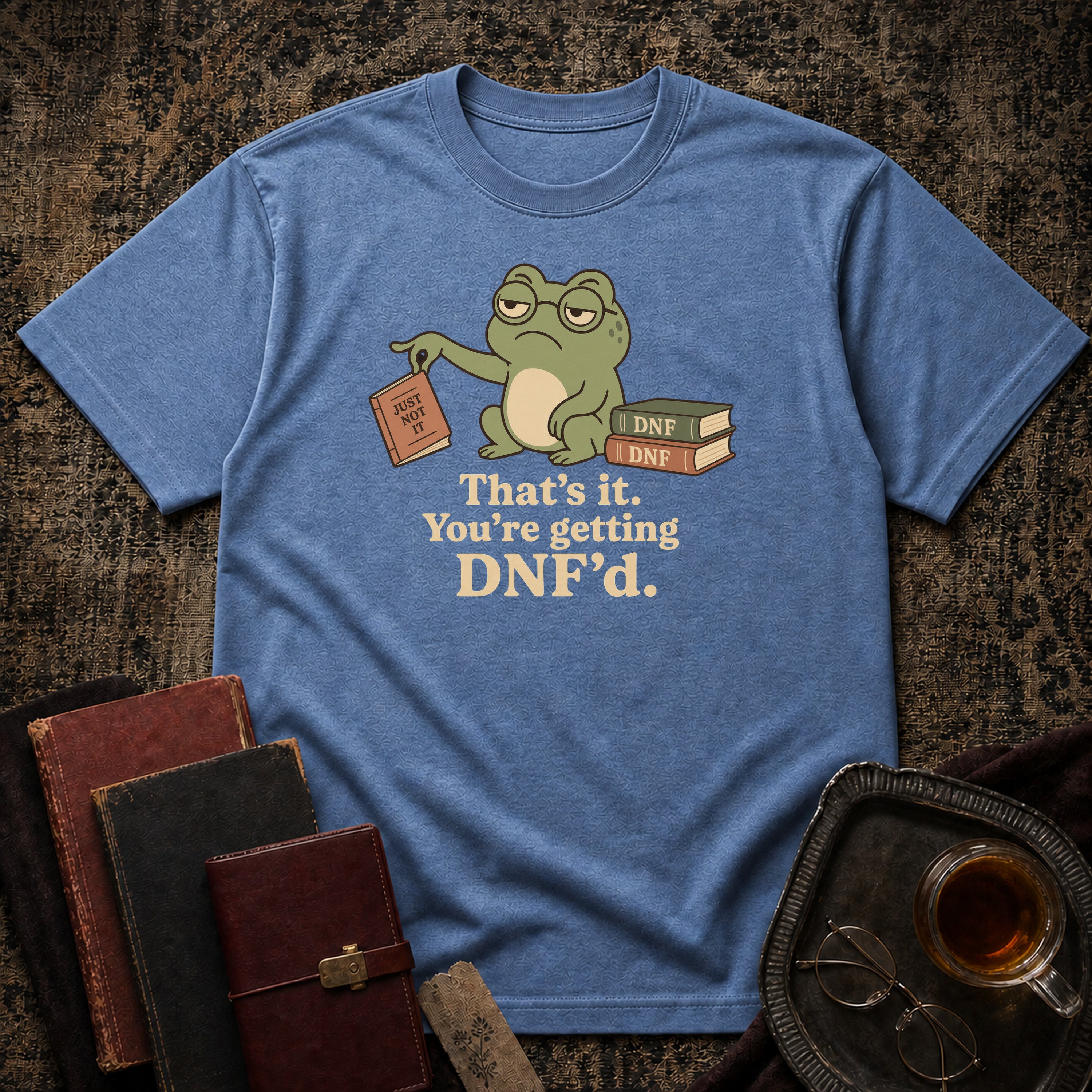 You are getting DNF'd T-shirt