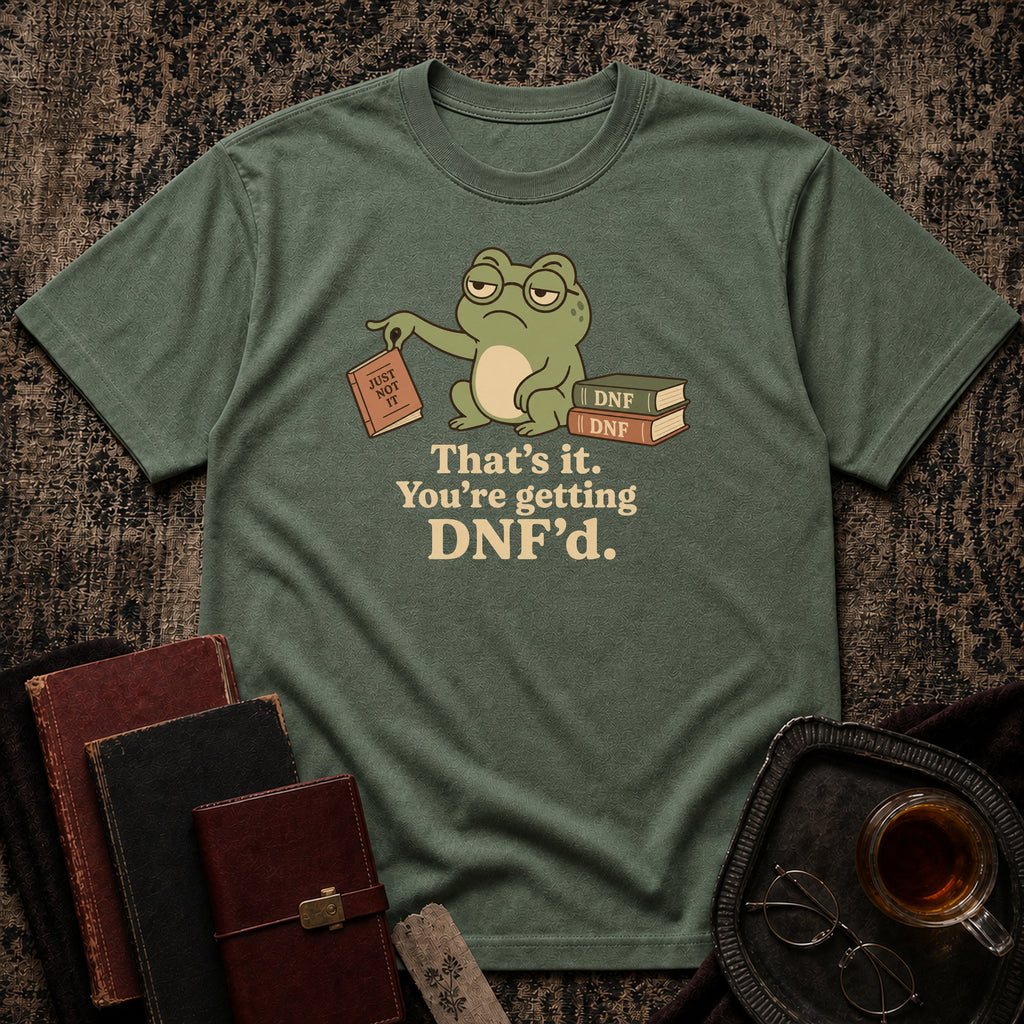 You are getting DNF'd T-shirt