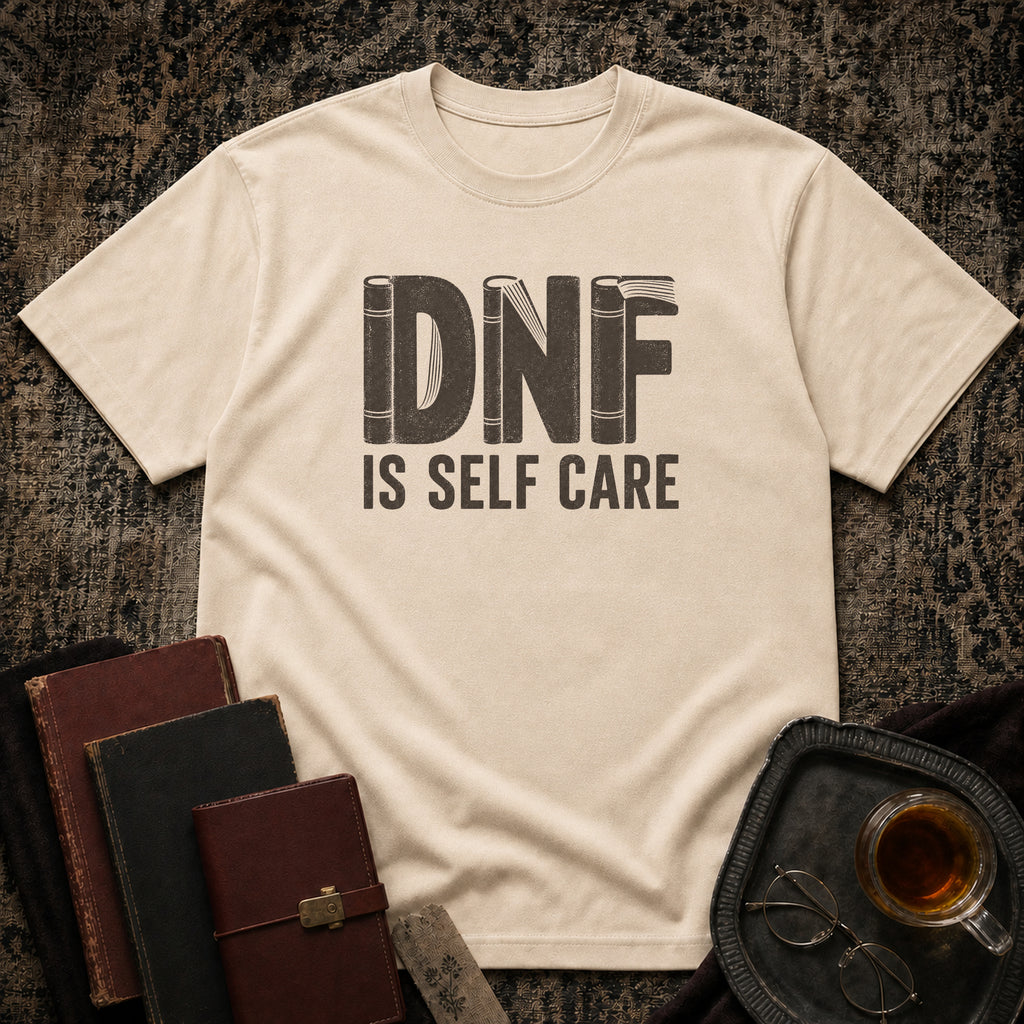DNF is Self Care T-shirt