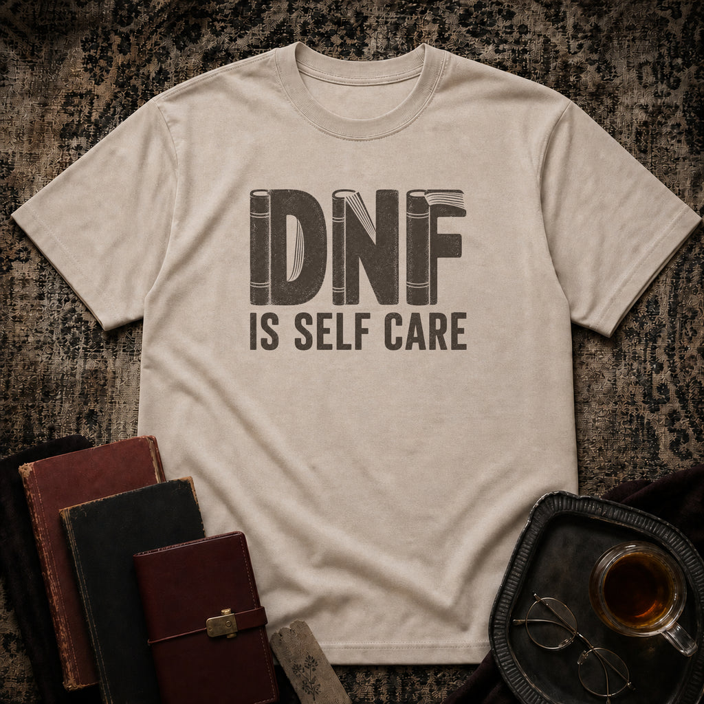 DNF is Self Care T-shirt