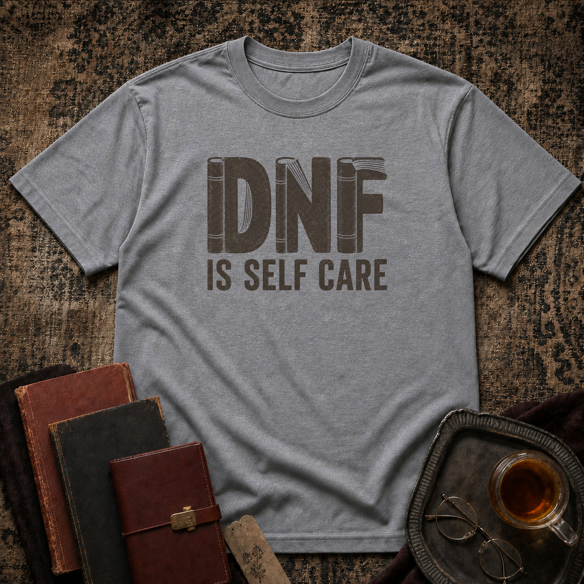 DNF is Self Care T-shirt