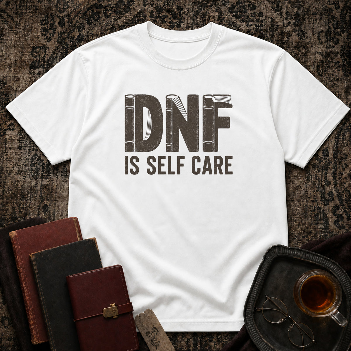 DNF is Self Care T-shirt