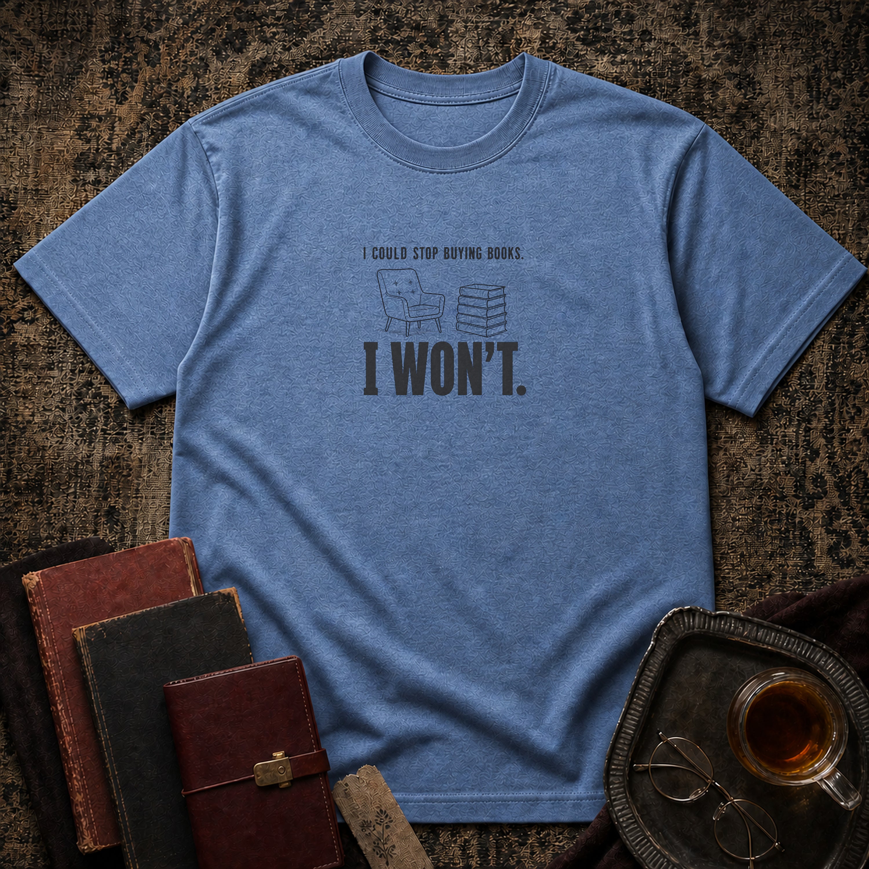 Won’t stop buying books T-shirt