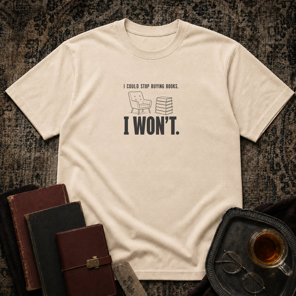 Won’t stop buying books T-shirt