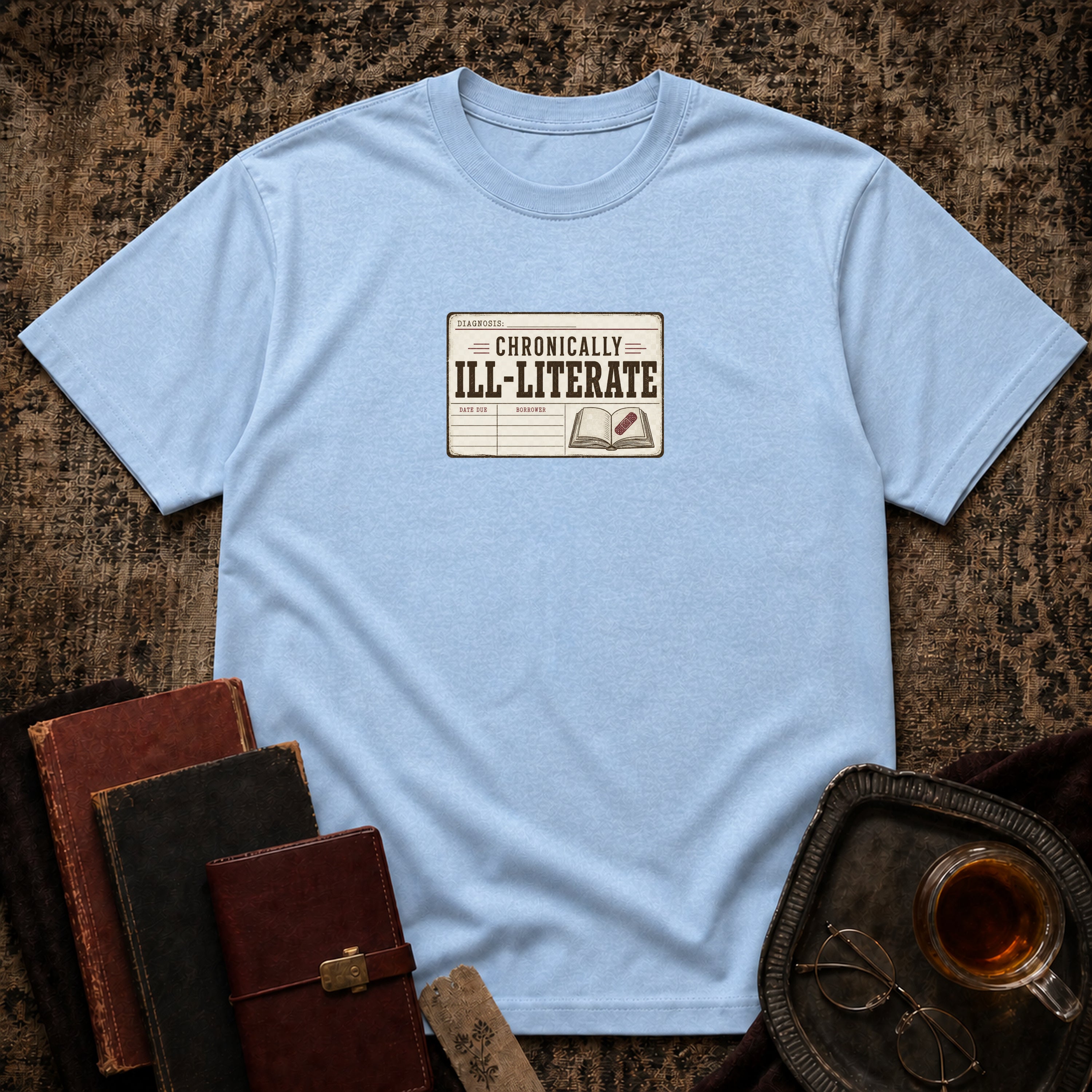 Chronically Ill-Literate T-shirt