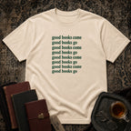 Good books come and go T-shirt