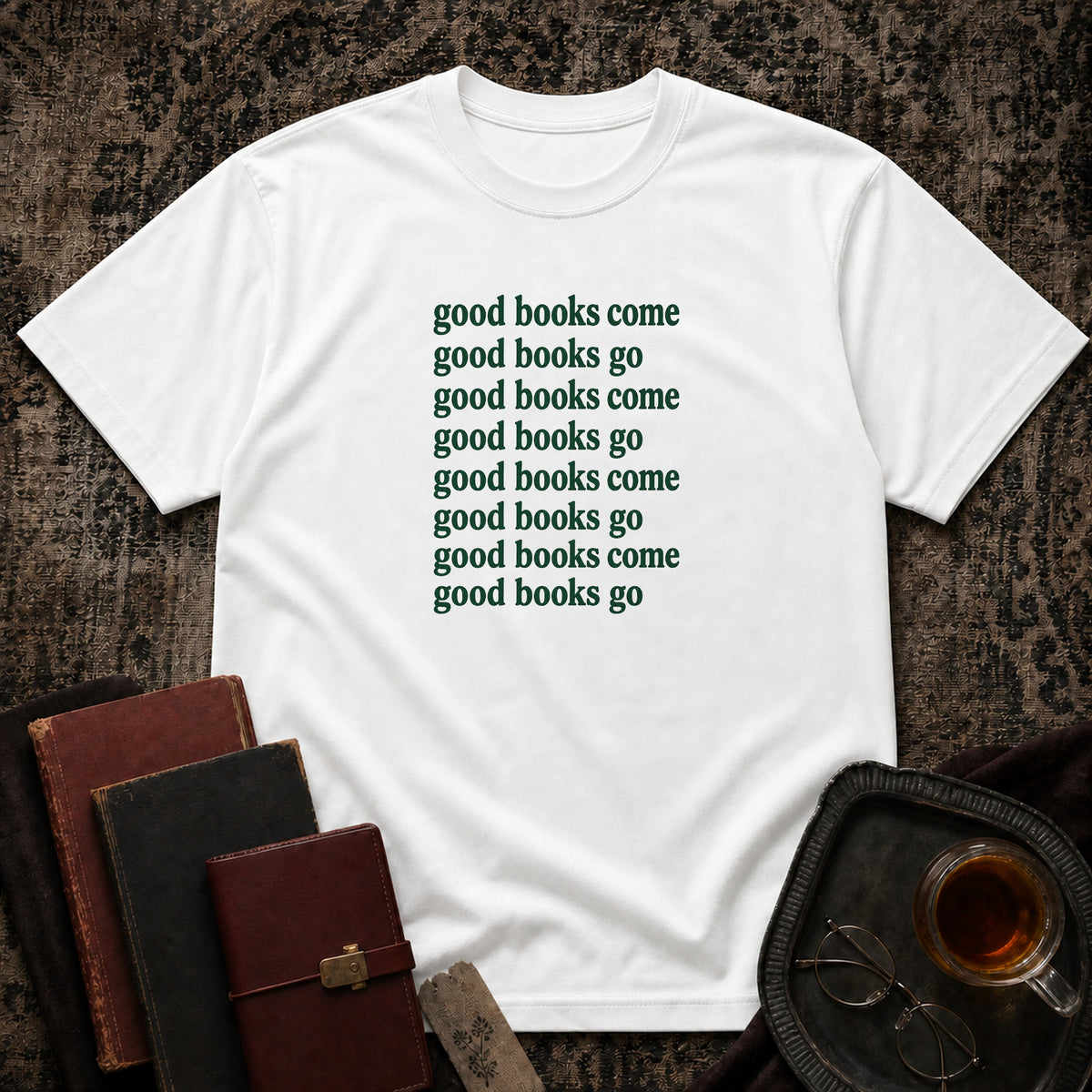 Good books come and go T-shirt