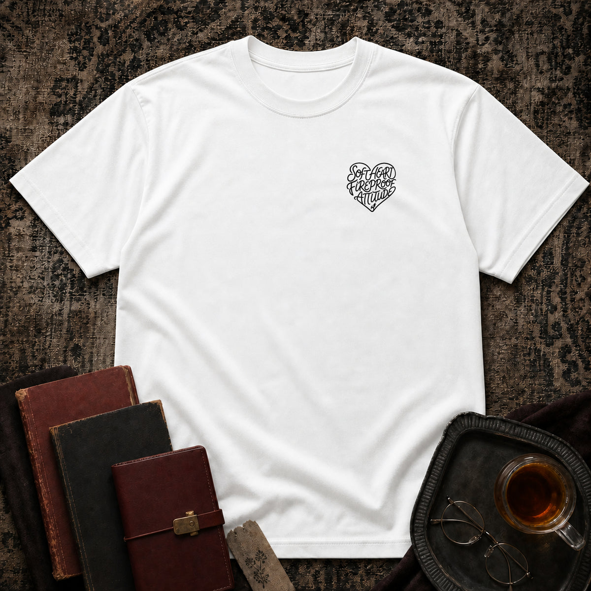 Soft Heart, Fireproof Attitude T-shirt