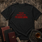 Not ignoring, Rereading T-shirt
