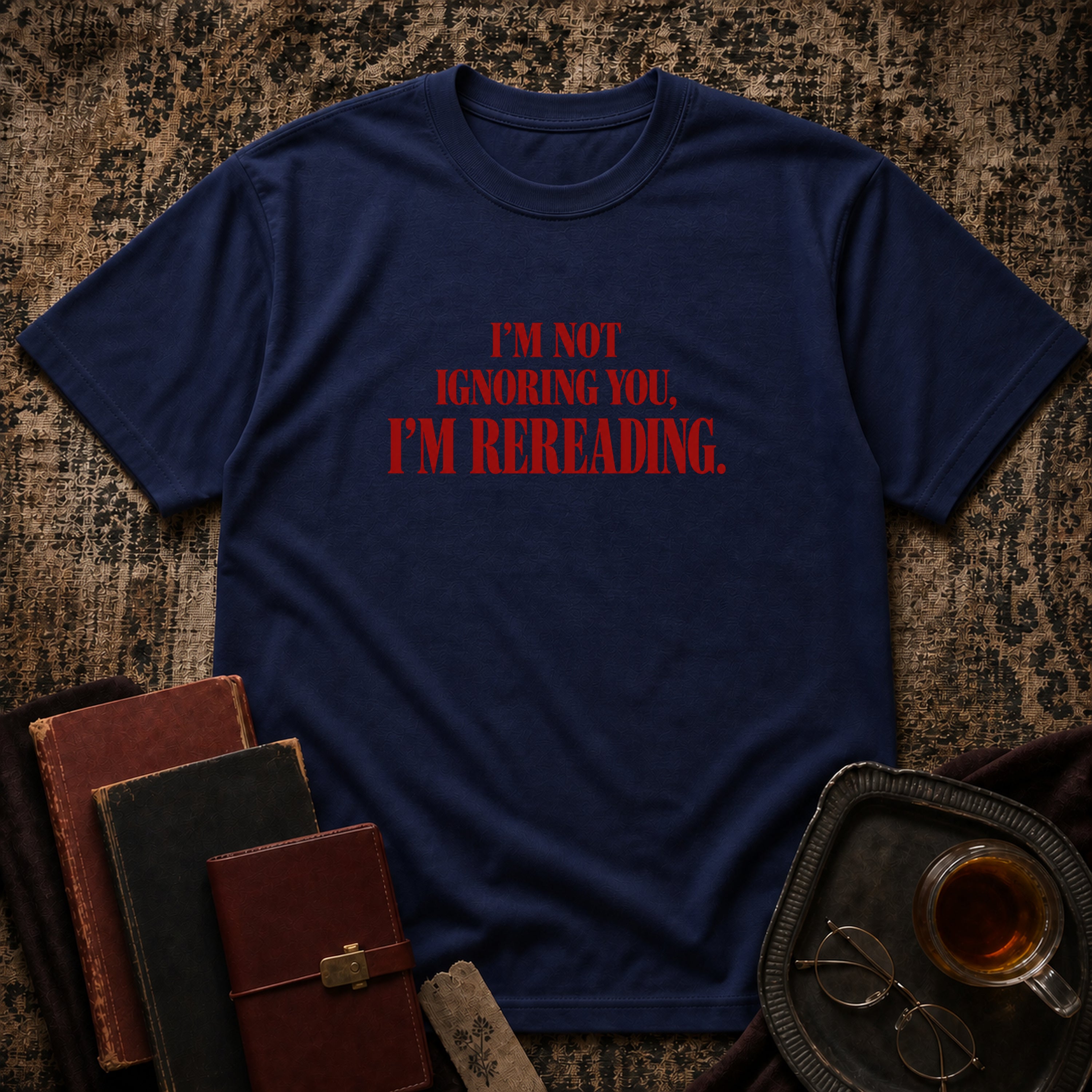 Not ignoring, Rereading T-shirt