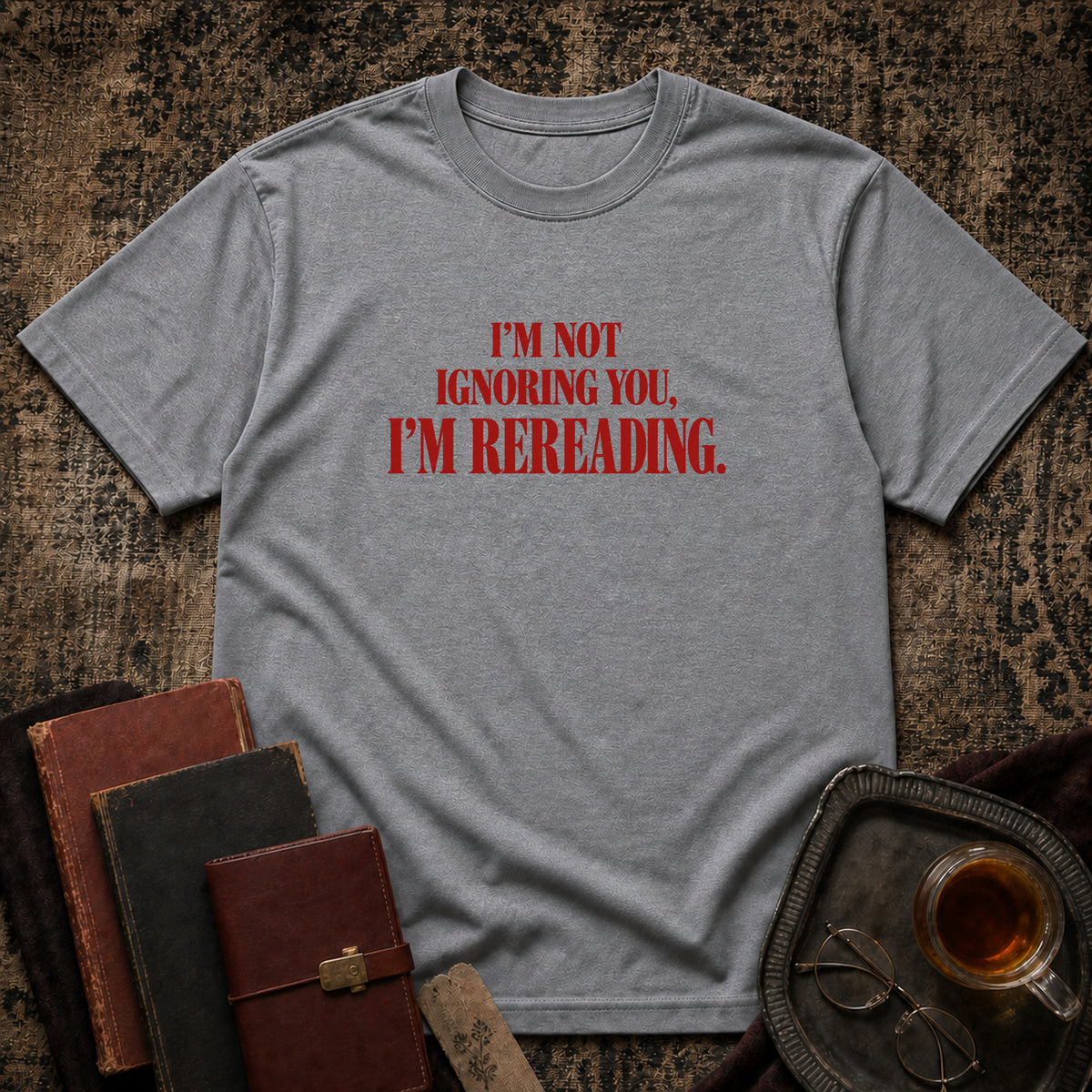 Not ignoring, Rereading T-shirt