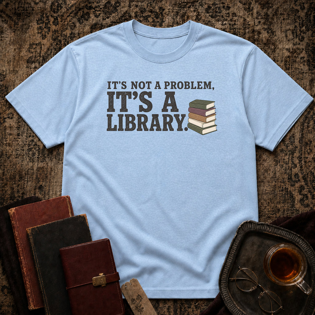 It's a Library T-shirt