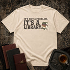 It's a Library T-shirt