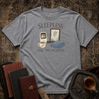 Sleepless For Two Reasons T-shirt